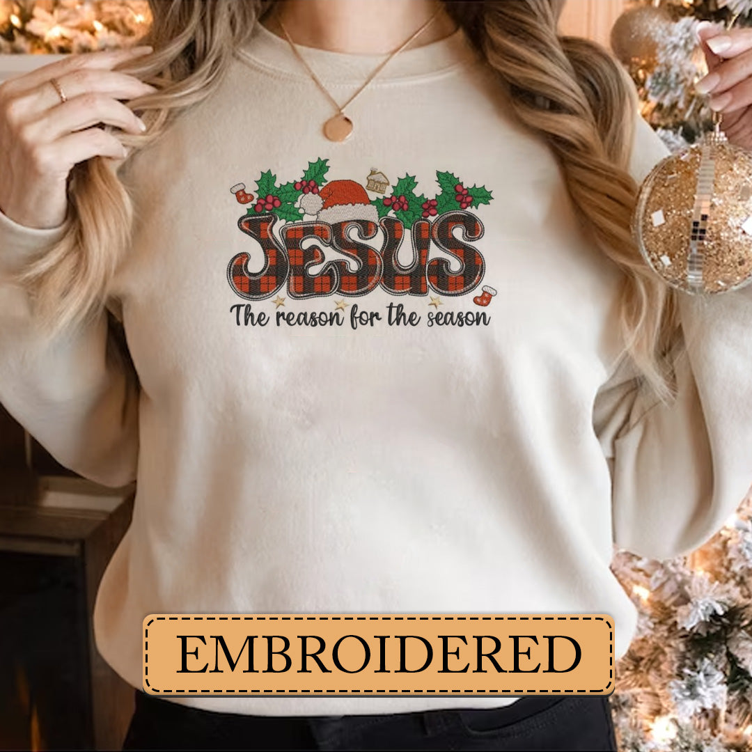 Embroidered Sweatshirt, Jesus, the Reason for the Season' Embroidered Sweatshirt Sweatshirt, Hoodie, T-Shirt, Embroidered Clothing, Custom Embroidery, EBDHD02251123.