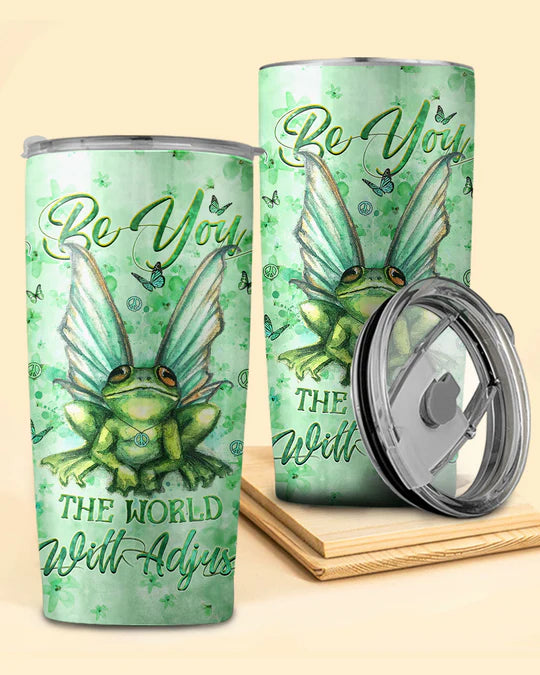SHOESEMBROIDERED 20,30,40 Oz Stainless Tumbler - BE YOU THE WORLD WILL ADJUST - Perfect for Every Occasion - EBDR01160524