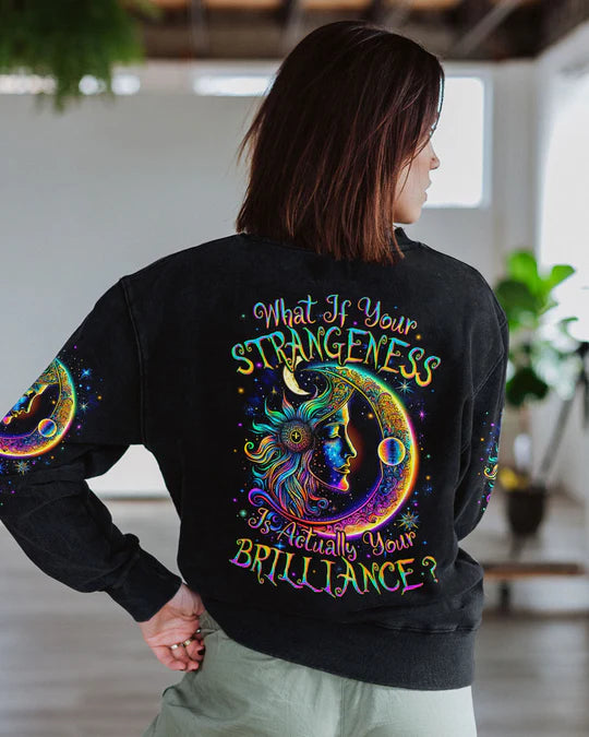 EMBROIDERED - YOUR STRANGENESS IS ACTUALLY YOUR BRILLIANCE ALL OVER PRINT - 3D CLOTHING - ABD05020524.