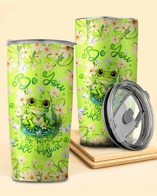 SHOESEMBROIDERED 20,30,40 Oz Stainless Tumbler - BE YOU THE WORLD WILL ADJUST FROG - Perfect for Every Occasion - EBDR01160524