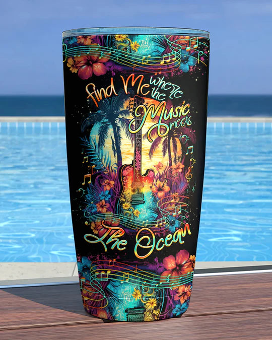 SHOESEMBROIDERED 20,30,40 Oz Stainless Tumbler - FIND ME WHERE THE MUSIC MEETS THE OCEAN GUITAR - Perfect for Every Occasion - EBDR01160524