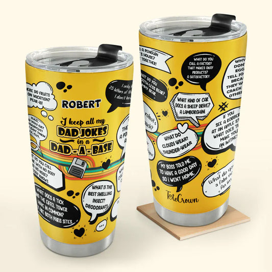 SHOESEMBROIDERED 20,30,40 Oz Stainless Tumbler - I Keep All My Dad Jokes In A Dad-A-Base - Perfect for Every Occasion - EBDR01160524